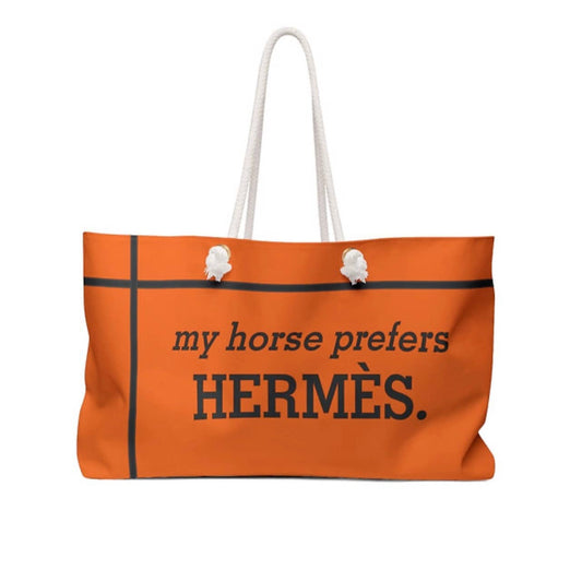 My Horse Prefers Hermes Weekender Bag