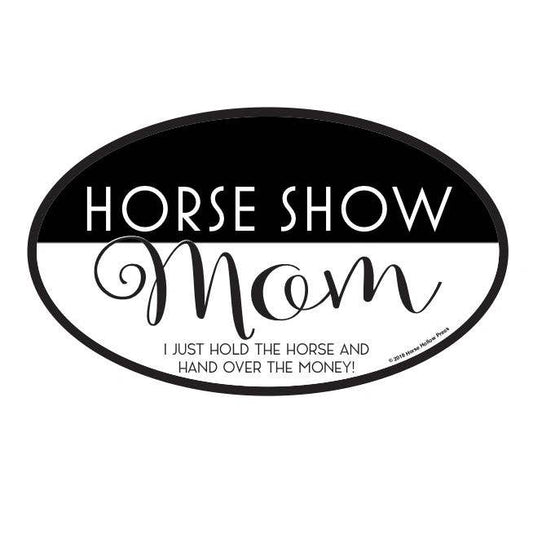 Horse Hollow Press - Oval Equestrian Horse Sticker: Horse Show Mom